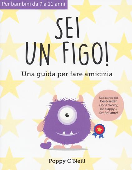 Sei un figo. Una guida per fare amicizia - Poppy O'Neill - copertina
