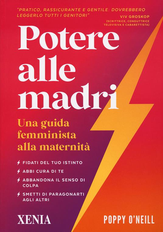 Potere alle madri. Una guida femminista alla maternità - Poppy O'Neill - copertina