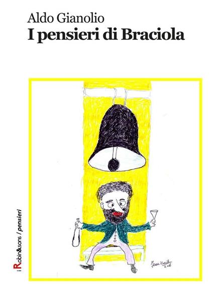 I pensieri di Braciola - Aldo Gianolio - ebook