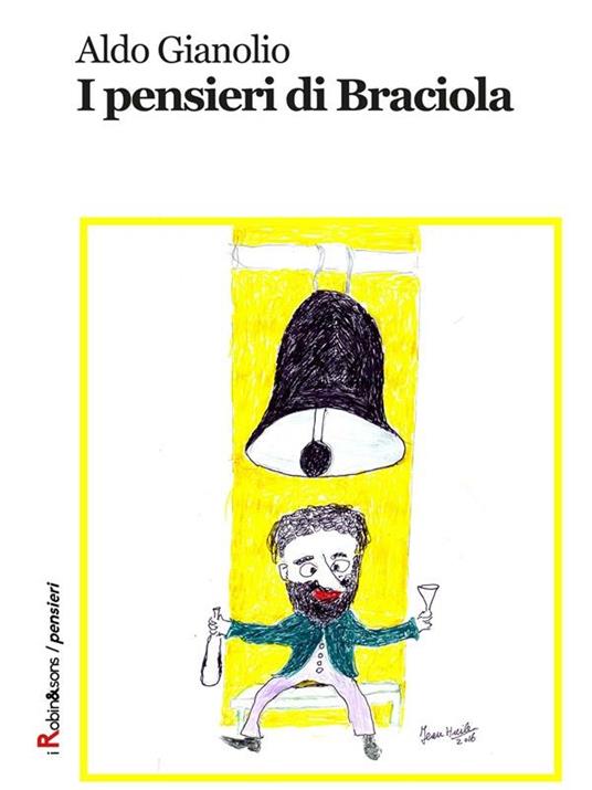 I pensieri di Braciola - Aldo Gianolio - ebook