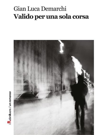 Valido per una sola corsa - Gian Luca Demarchi - ebook
