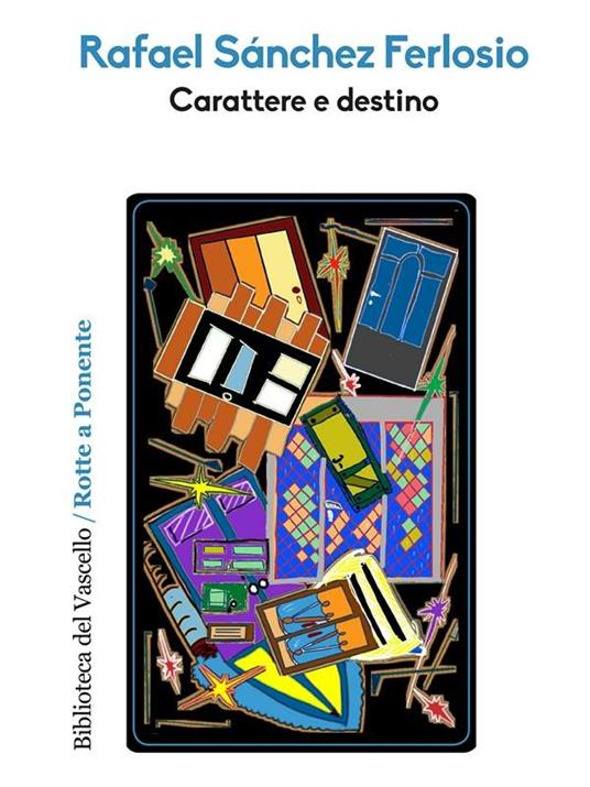 Carattere e destino - Rafael Sanchez Ferlosio - ebook