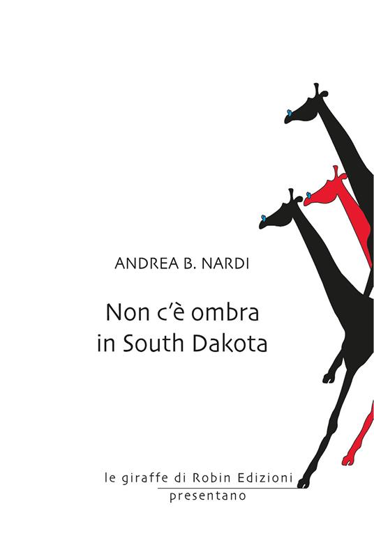 Non c'è ombra in South Dakota - Andrea B. Nardi - copertina