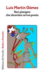 Non piangere che dicembre arriva presto