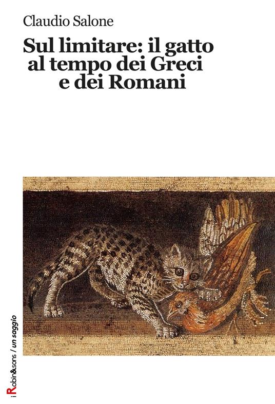 Sul limitare: il gatto al tempo dei greci e dei romani - Claudio Salone - copertina