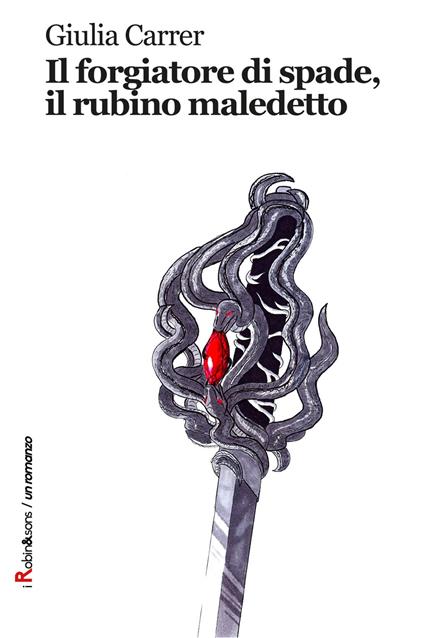 Il forgiatore di spade, il rubino maledetto - Giulia Carrer - copertina