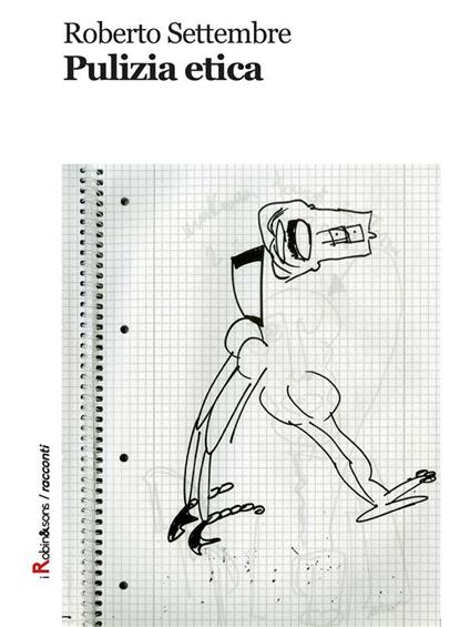 Pulizia etica - Roberto Settembre - ebook