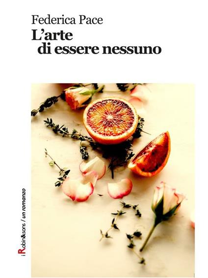 L' arte di essere nessuno - Federica Pace - ebook