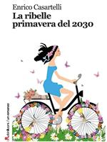 La ribelle primavera del 2030