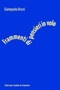 Frammenti di pensieri in volo