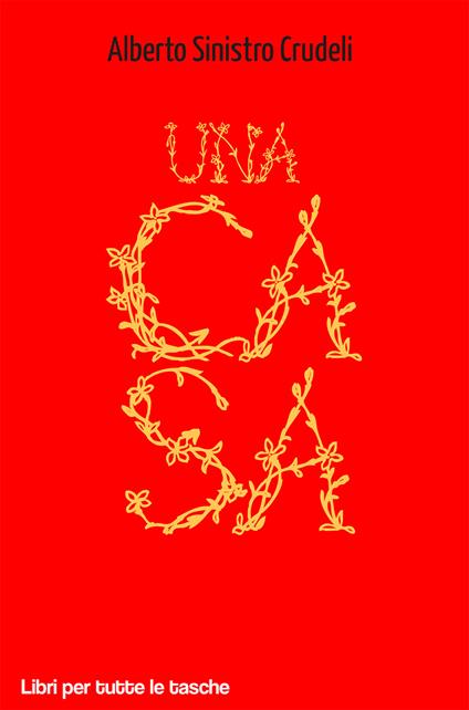 Una casa - Alberto Sinistro Crudeli - copertina
