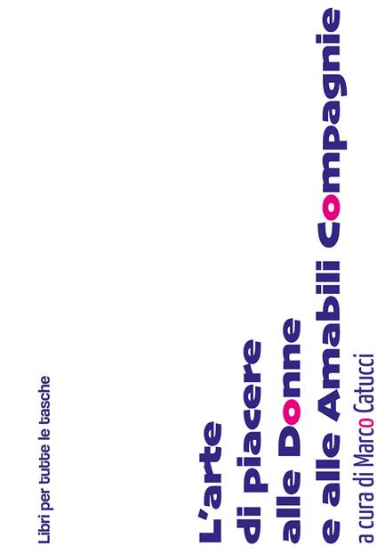 L'arte di piacere alle donne e alle amabili compagnie - Anonimo del XVIII secolo - copertina