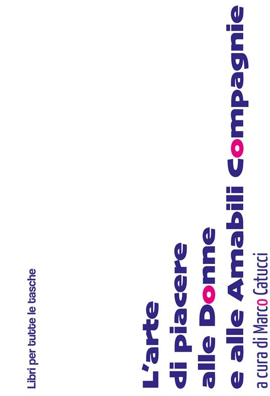 L'arte di piacere alle donne e alle amabili compagnie - Anonimo del XVIII secolo - copertina