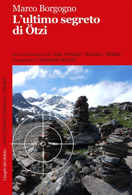 L'ultimo segreto di Ötzi - Marco Borgogno - copertina