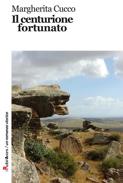 Il centurione fortunato - Margherita Cucco - copertina