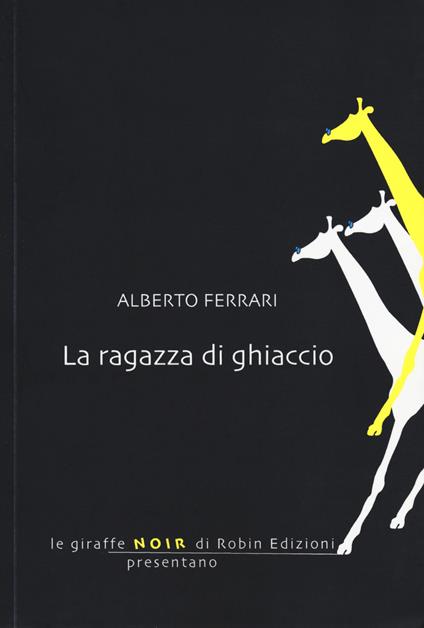 La ragazza di ghiaccio - Alberto Ferrari - copertina