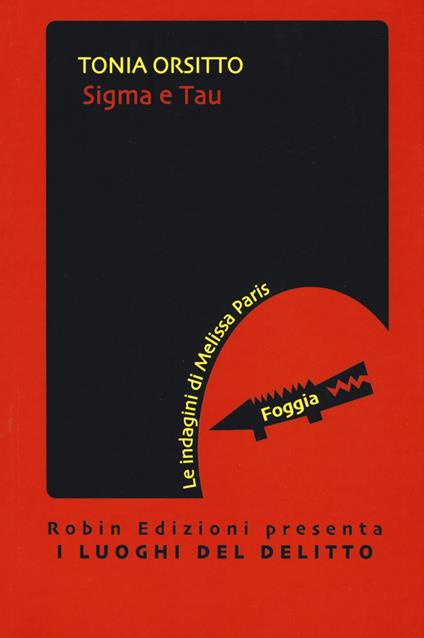 Sigma e Tau. Le indagini di Melissa Paris. Vol. 1 - Tonia Orsitto - copertina