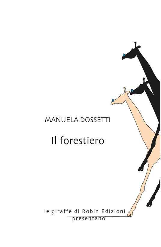 Il forestiero - Manuela Dossetti - copertina
