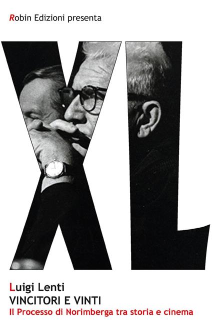 Vincitori e vinti. Il processo di Norimberga tra storia e cinema - Luigi Lenti - copertina