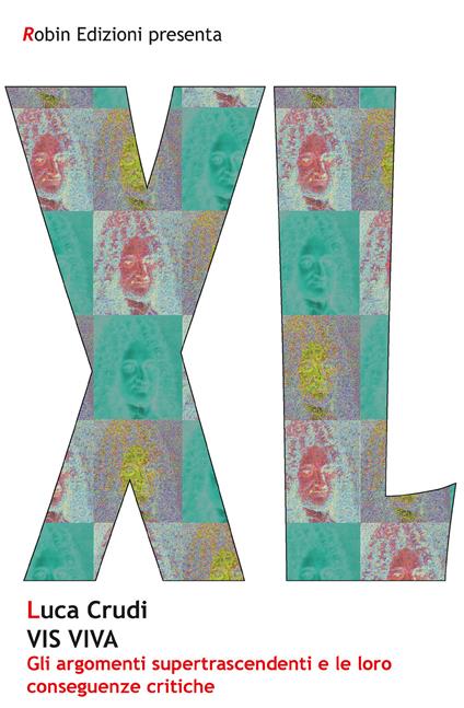 Vis viva. Gli argomenti super trascendenti e le loro conseguenze critiche - Luca Crudi - copertina