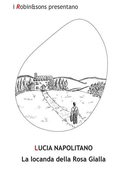 La locanda della rosa gialla - Lucia Napolitano - ebook