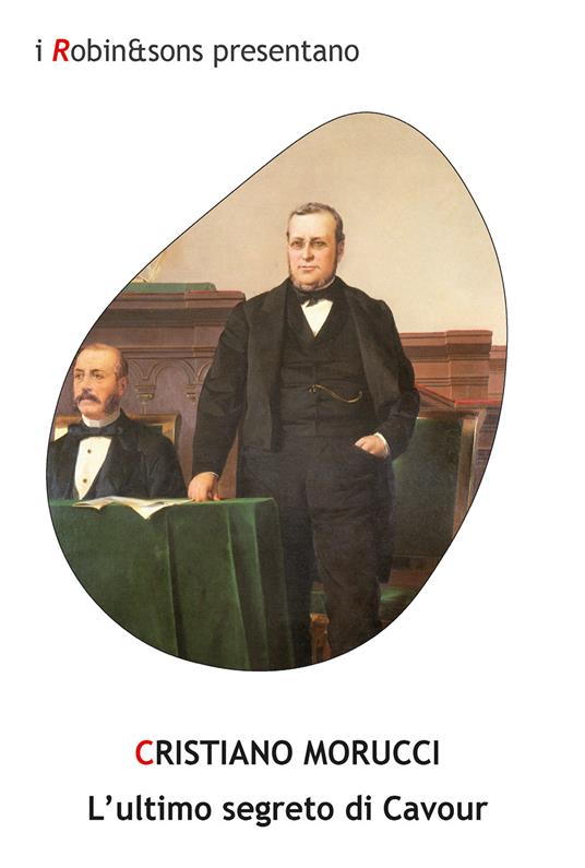 L'ultimo segreto di Cavour - Cristiano Morucci - copertina