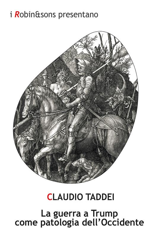 La guerra a Trump come patologia dell'Occidente - Claudio Taddei - copertina