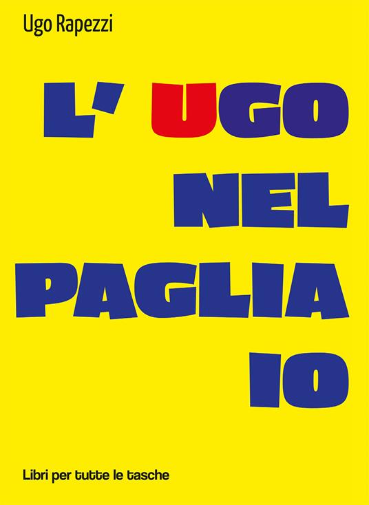 L'Ugo nel pagliaio - Ugo Rapezzi - copertina