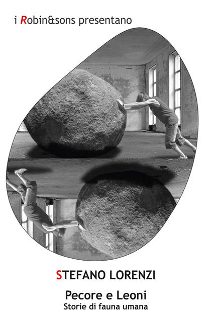 Pecore e leoni. Storie di fauna umana - Stefano Lorenzi - copertina