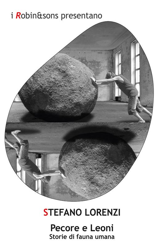 Pecore e leoni. Storie di fauna umana - Stefano Lorenzi - copertina