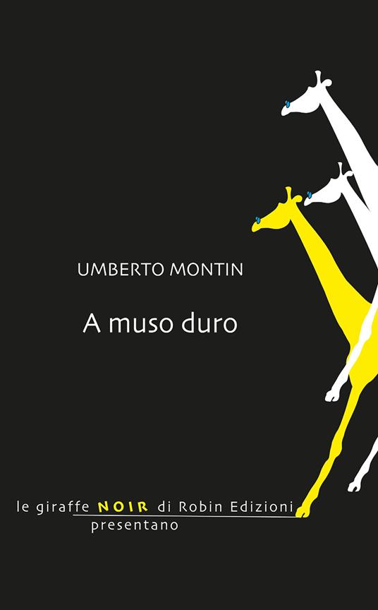 A muso duro - Umberto Montin - copertina