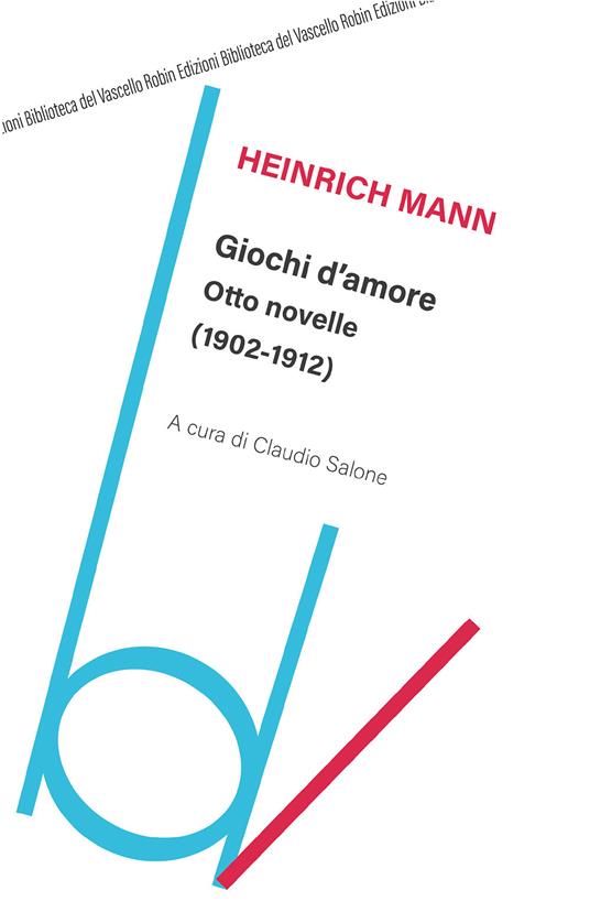 Giochi d'amore. Otto novelle (1902-1912) - Heinrich Mann - copertina