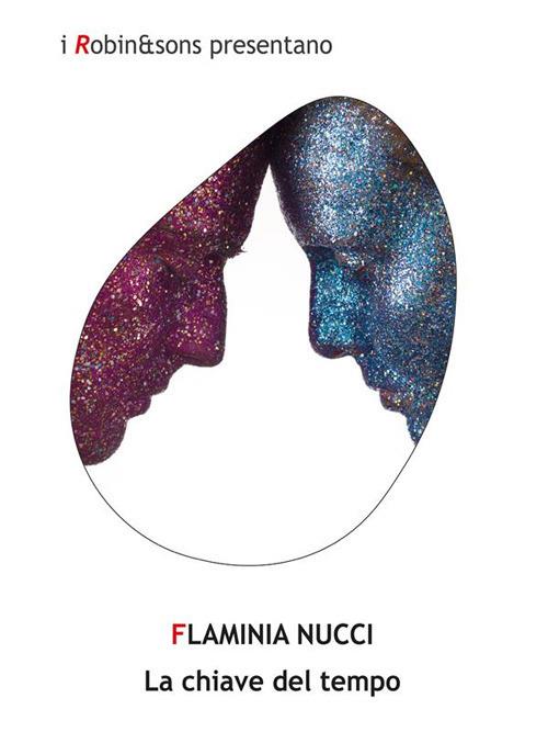 La chiave del tempo - Flaminia Nucci - ebook