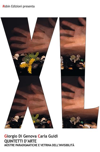 Quintetti d'arte. Mostre paradigmatiche e vetrina dell'invisibilità. Ediz. illustrata - Giorgio Di Genova,Carla Guidi - copertina