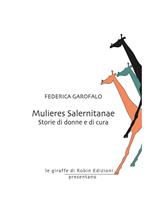 Mulieres Salernitanae. Storie di donne e di cura