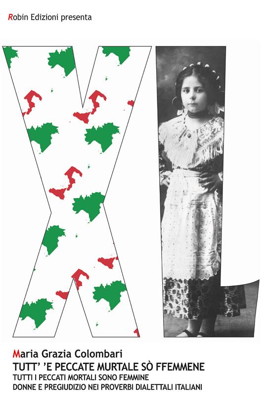 Tutt' 'e peccate murtale sò ffemmene. Tutti i peccati mortali sono femmine. Donne e pregiudizio nei proverbi dialettali italiani - Maria Grazia Colombari - copertina