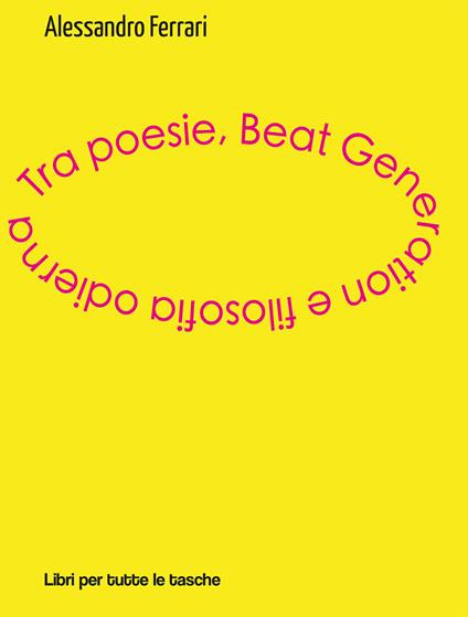 Tra poesie, beat generation e filosofia odierna - Alessandro Ferrari - copertina