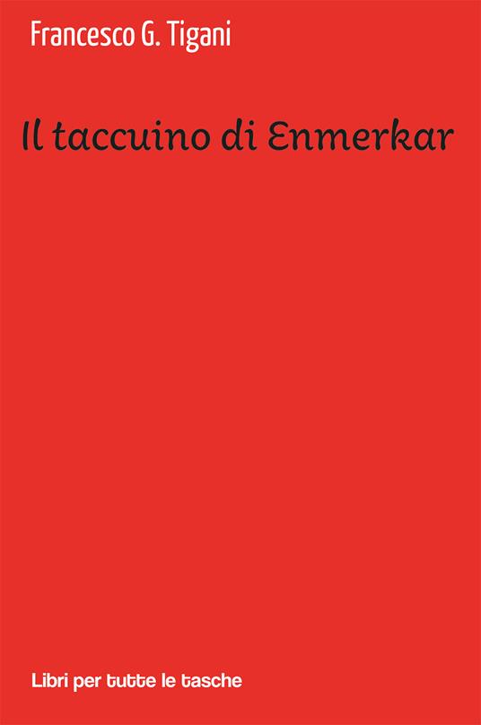 Il taccuino di Enmerkar - Francesco G. Tigani - copertina