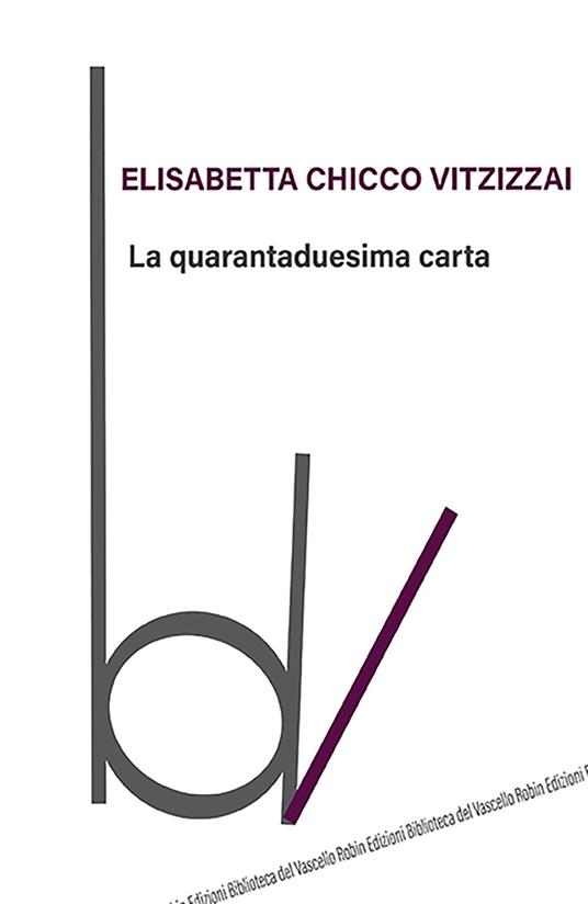 La quarantaduesima carta - Elisabetta Chicco Vitzizzai - copertina