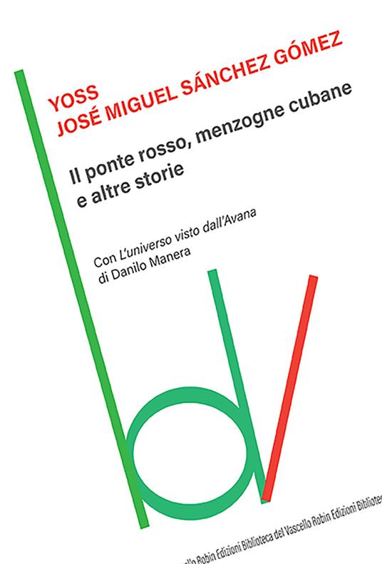 Il ponte rosso, menzogne cubane e altre storie - Yoss - copertina