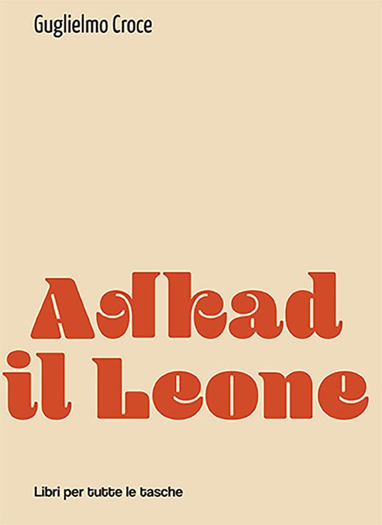 Akkad il leone - Gugliemo Croce - copertina