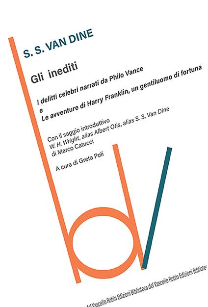 Gli inediti: I delitti celebri narrati da Philo Vance-Le avventure di Harry Franklin, un gentiluomo di fortuna - S. S. Van Dine - copertina