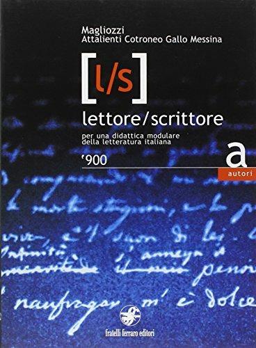 Lettore/scrittore. Autori e epoche. '900. Per una didattica modulare della letteratura italiana. Per le Scuole superiori. Vol. 2 - copertina