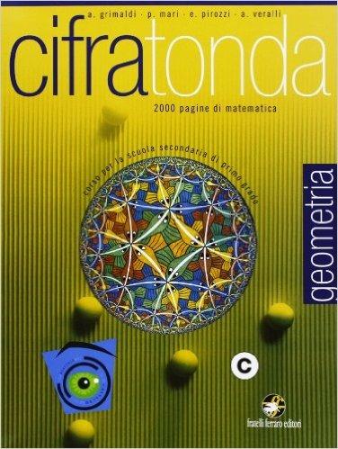 Cifratonda. Geometria. Vol. C. Per la Scuola media. Ediz. illustrata. Con espansione online - A. Grimaldi,P. Mari,A. Veralli - copertina