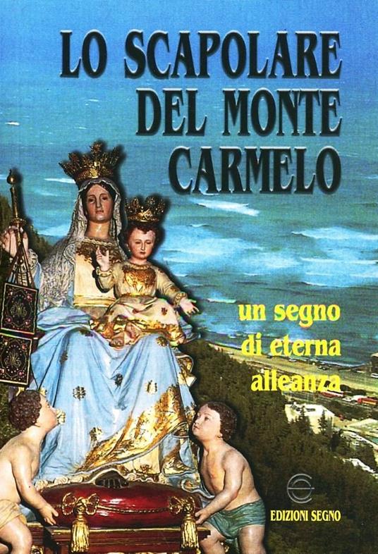 Lo scapolare del monte Carmelo. Un segno di eterna alleanza - copertina