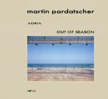 Adria out of season. Ediz. illustrata - Martin Pardatscher - copertina