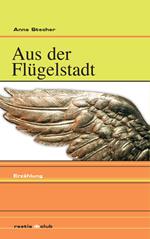 Aus der Flügelstadt Erzählung