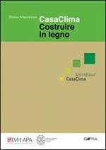 Casaclima. Costruire in legno