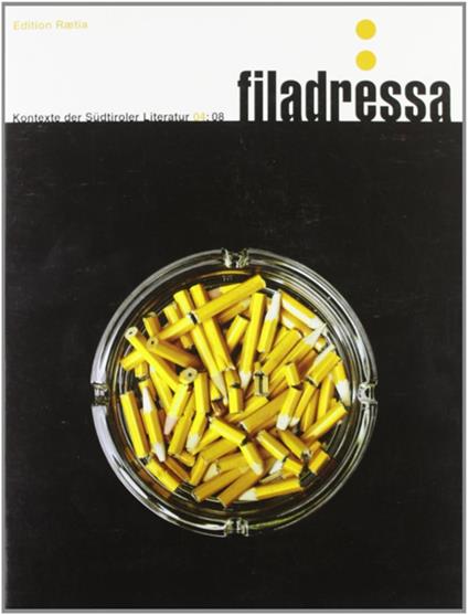 Filadressa. Kontexte der Südtiroler Literatur. Con CD Audio - Gotthard Bonell,Ann Cotten,Bettina Galvagni - copertina