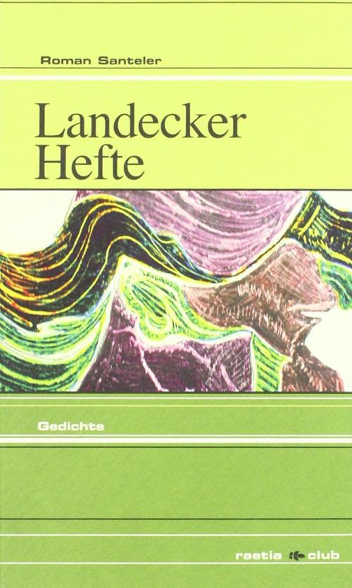 Landecker Hefte. Gedichte - Roman Santeler - copertina